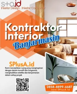 Kontraktor Interior Banjarmasin, Kalimantan Selatan-SPlusA.id Kontraktor Interior Desain Interior Jakarta Banjarmasin Makassar Medan Palembang Jambi Bali Kendari Kalimantan Sulawesi