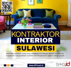 Kontraktor Interior Sulawesi-SPlusA.id Kontraktor Interior Desain Interior Jakarta Banjarmasin Makassar Medan Palembang Jambi Bali Kendari Kalimantan Sulawesi